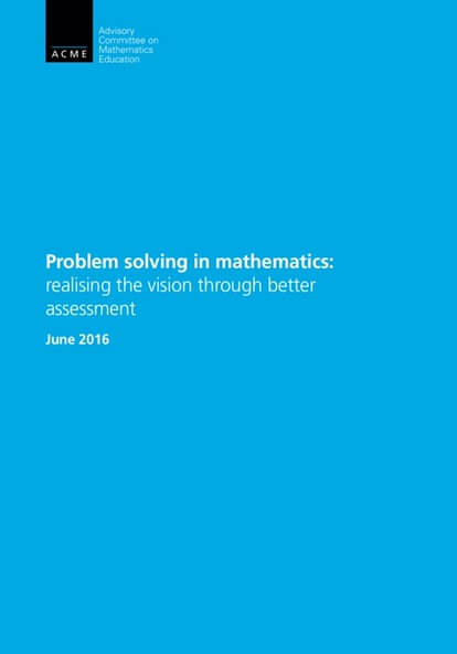 Problem Solving in mathematics: realising the vision through better assessment 
